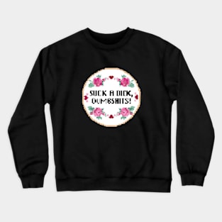 Suck a Dick - Funny Cross Stitch Crewneck Sweatshirt